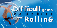 A Difficult Game About ROLLING – ReUpRise