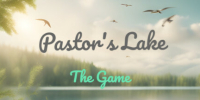 Pastor's Lake: The Game