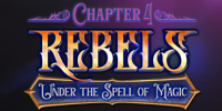 Rebels – Under the Spell of Magic (Chapter 4)