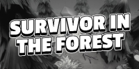 Survivor in the Forest