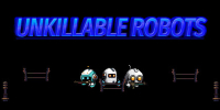 UNKILLABLE ROBOTS