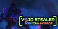 Void Stealer Bodycam Horror