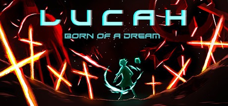Lucah Born of a Dream