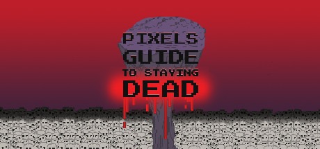 Pixels Guide to Staying Dead Free Download