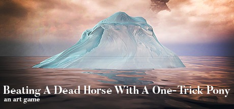 Beating A Dead Horse With A One-Trick Pony Free Download