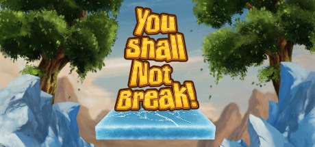 You Shall Not Break! Free Download