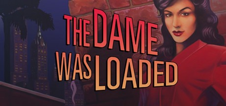 The Dame Was Loaded Free Download