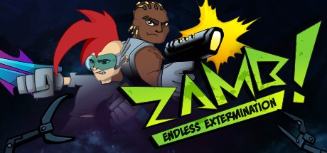 ZAMB! Endless Extermination Free Download