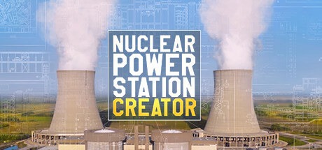 Nuclear Power Station Creator Free Download