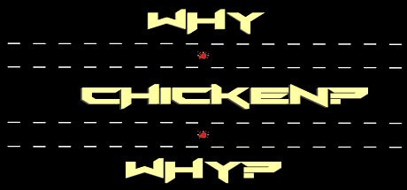 Why Chicken? Why? Free Download
