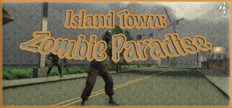 Island Town Zombie Paradise Free Download