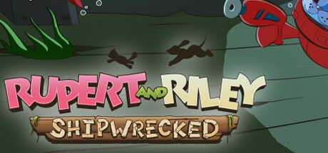 Rupert and Riley Shipwrecked Free Download
