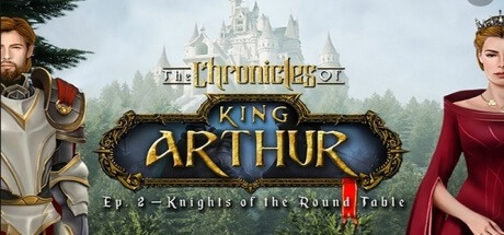The Chronicles of King Arthur: Episode 2 - Knights of the Round Table Free Download