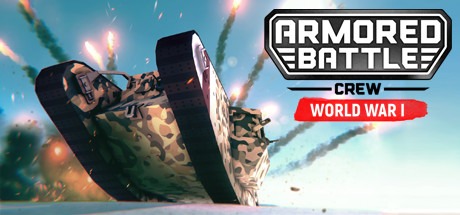 Armored Battle Crew [World War 1] - Tank Warfare and Crew Management Simulator Free Download
