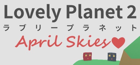 Lovely Planet 2: April Skies Free Download