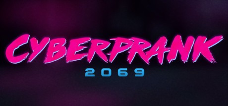 Cyberprank 2069 Free Download