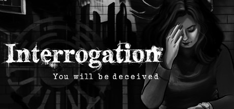 Interrogation: You will be deceived Free Download