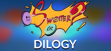 SWEATER? OK! - The Dilogy Free Download