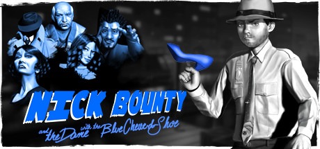 Nick Bounty and the Dame with the Blue Chewed Shoe Free Download