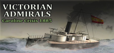Victorian Admirals Caroline Crisis 1885 Free Download