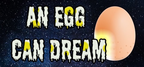 An Egg Can Dream Free Download