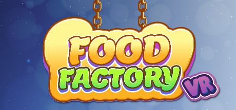 FOOD FACTORY VR Free Download