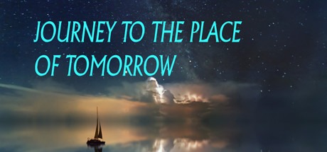 Journey to the Place of Tomorrow Free Download