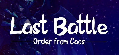 Last Battle: Order from Caos Free Download