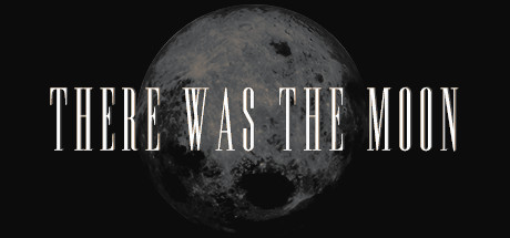 There Was the Moon Free Download