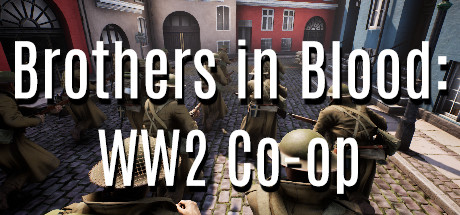 Brothers in Blood: WW2 Co-op Free Download