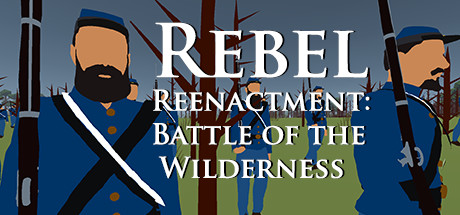 Rebel Reenactment: Battle of the Wilderness Free Download
