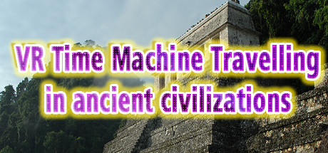VR Time Machine Travelling in ancient civilizations: Mayan Kingdom, Inca Empire, Indians, and Aztecs before conquest A.D.1000 Free Download