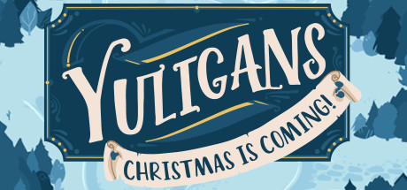 Yuligans: Christmas is Coming! Free Download