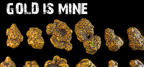 GOLD IS MINE Free Download