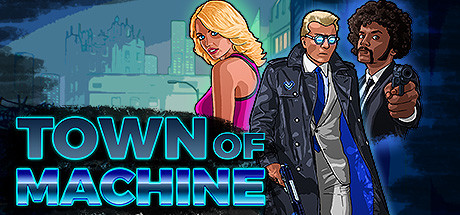 Town of Machine Free Download