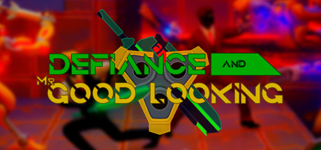 Defiance & Mr. Good Looking Free Download
