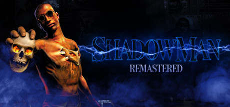 Shadow Man Remastered Free Download