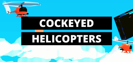 COCKEYED HELICOPTERS Free Download