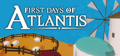 First Days of Atlantis Free Download