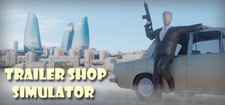 Trailer Shop Simulator Free Download