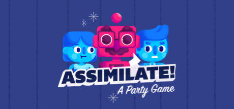 Assimilate! (A Party Game) Free Download