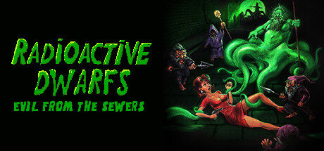 Radioactive dwarfs: evil from the sewers Free Download