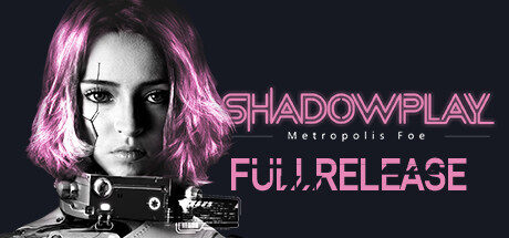 Shadowplay: Metropolis Foe Free Download