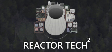 Reactor Tech² Free Download