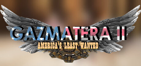 Gazmatera 2 America's Least Wanted Free Download