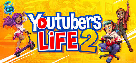 Youtubers Life 2 Free Download