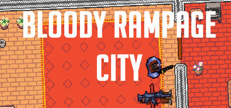 Bloody Rampage City Free Download