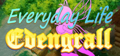 Everyday Life Edengrall Free Download