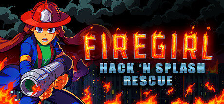 Firegirl: Hack 'n Splash Rescue Free Download