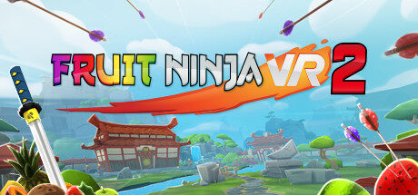 Fruit Ninja VR 2 Free Download